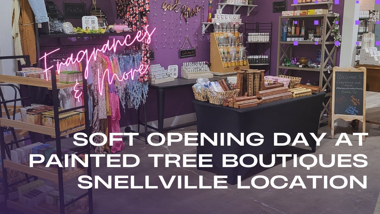 Soft Opening Day at the Painted Tree Boutiques - Snellville, GA Location