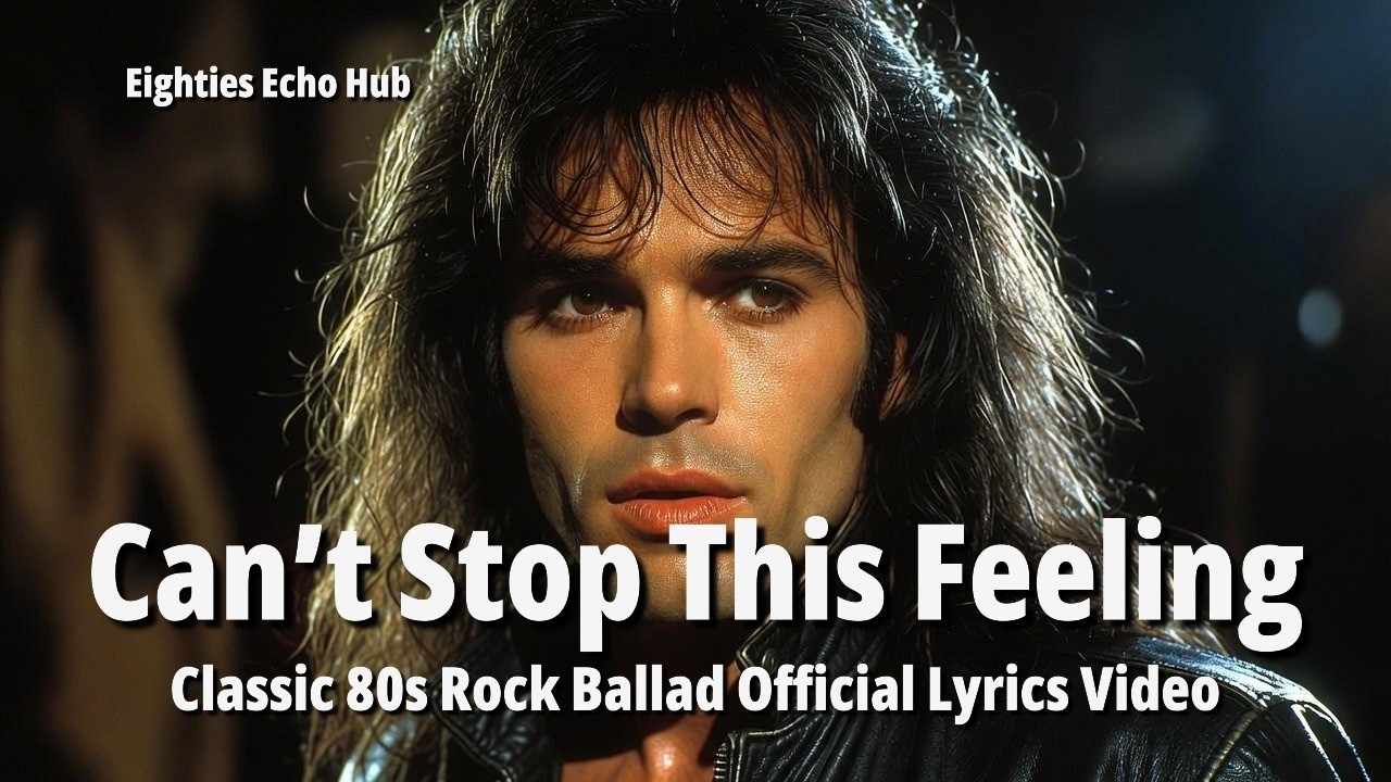 Can't Stop This Feeling – Classic 80s Power Ballad | Full Lyrics Video