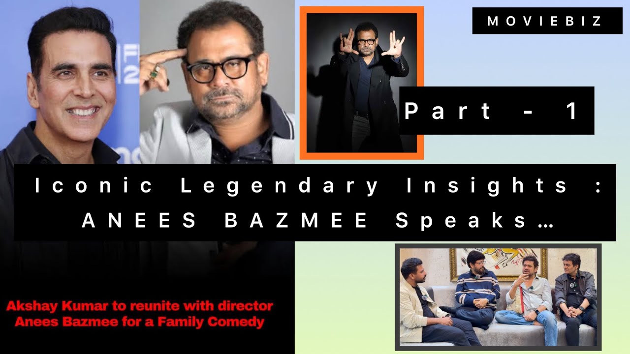 ICONIC LEGENDARY INSIGHTS : ANEES BAZMEE SPEAKS…