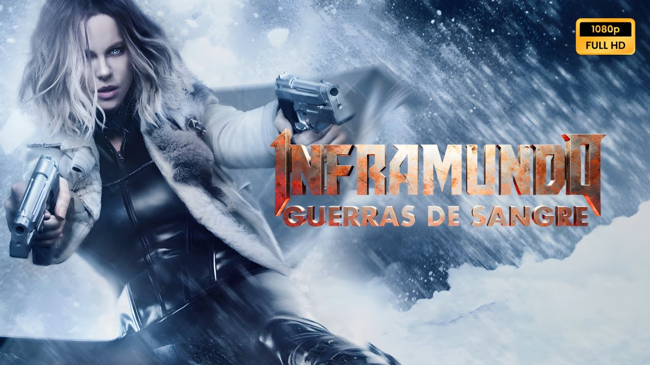 Inframundo Guerras de sangre 2016 Pelicula completa en espa&ntilde;ol explicada, rese&ntilde;a y hechos