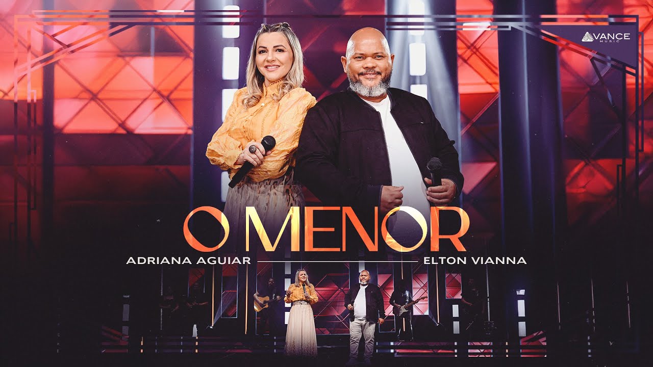 Adriana Aguiar - O Menor | Feat Elton Vianna (Clipe Oficial)