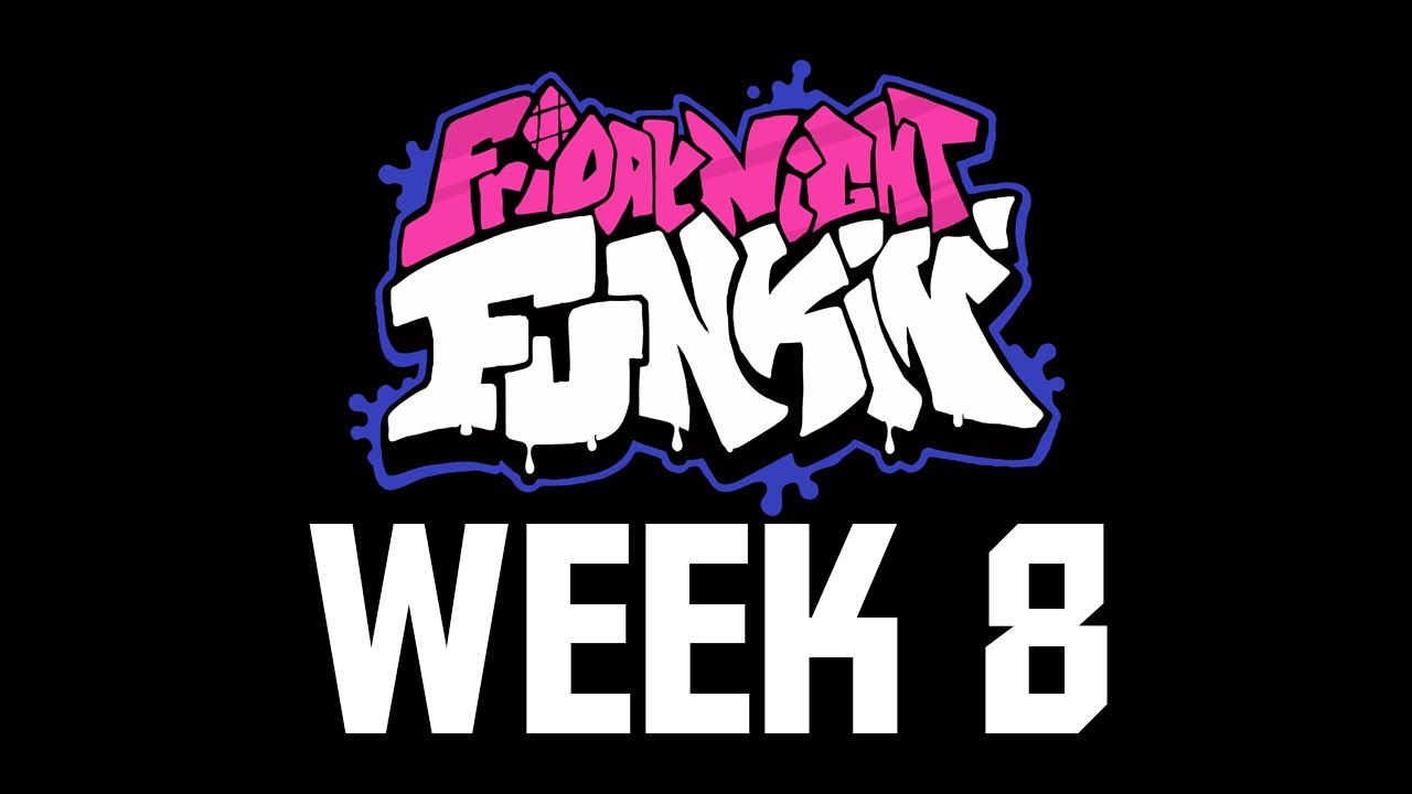 FNF WEEK 8??!!