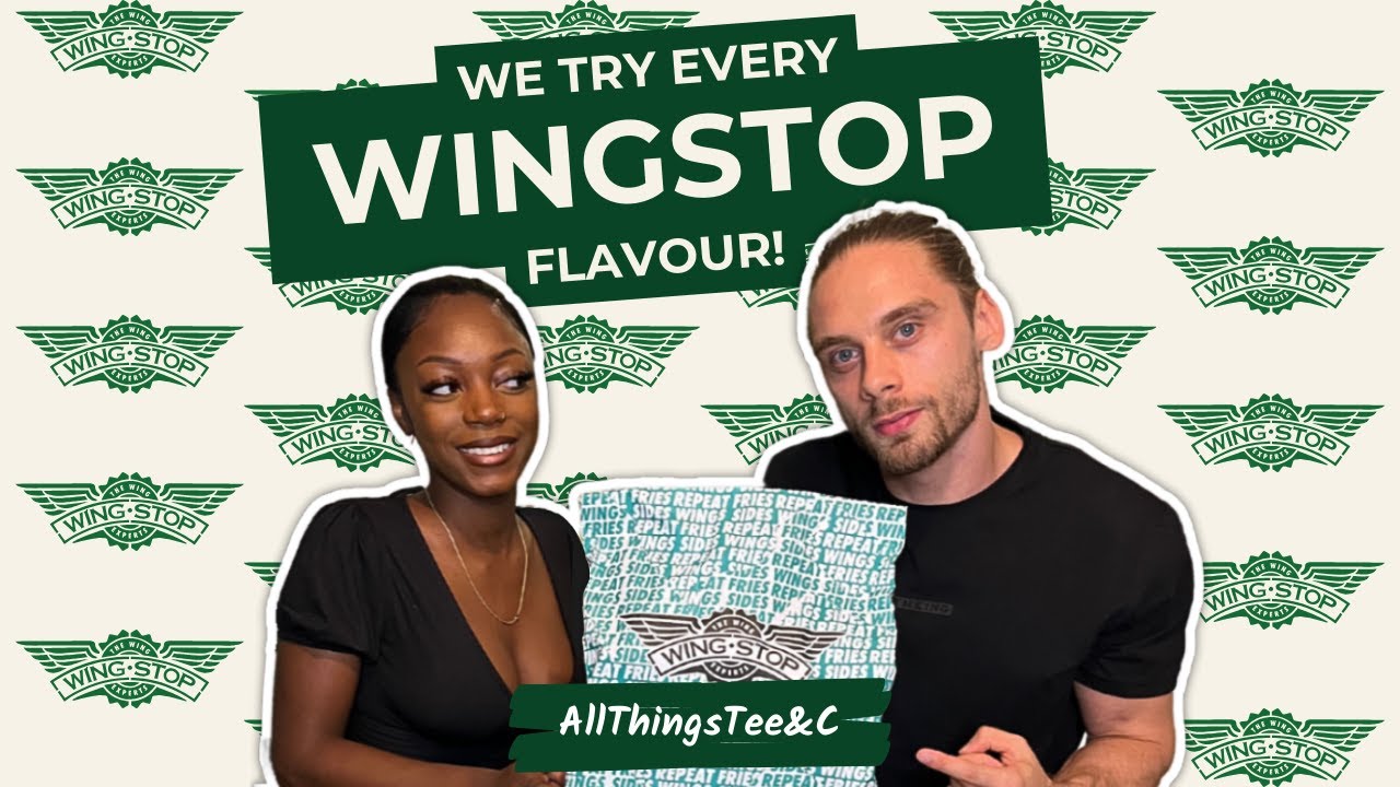 What Wingstop Flavour is best?! - We Try Every Wingstop Flavour - UK Edition | AllThingsTee&C