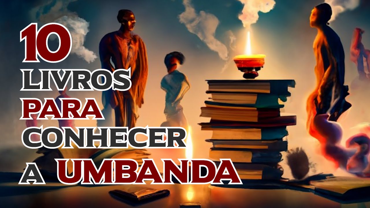 10 LIVROS para conhecer a Umbanda