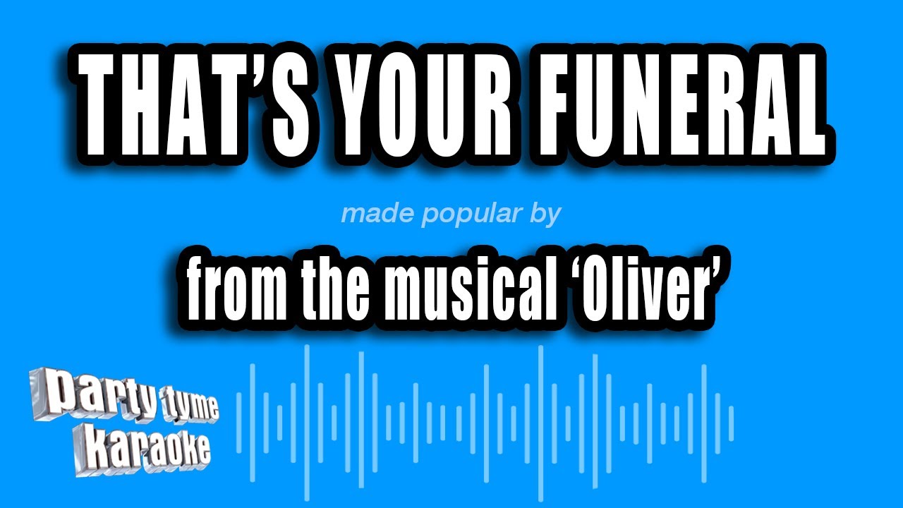 'Oliver' - That's Your Funeral (Karaoke Version)