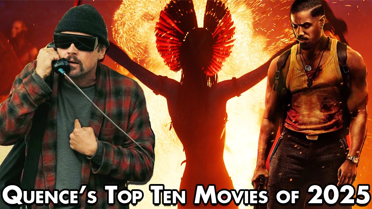Quence's Top 10 Movies of 2025