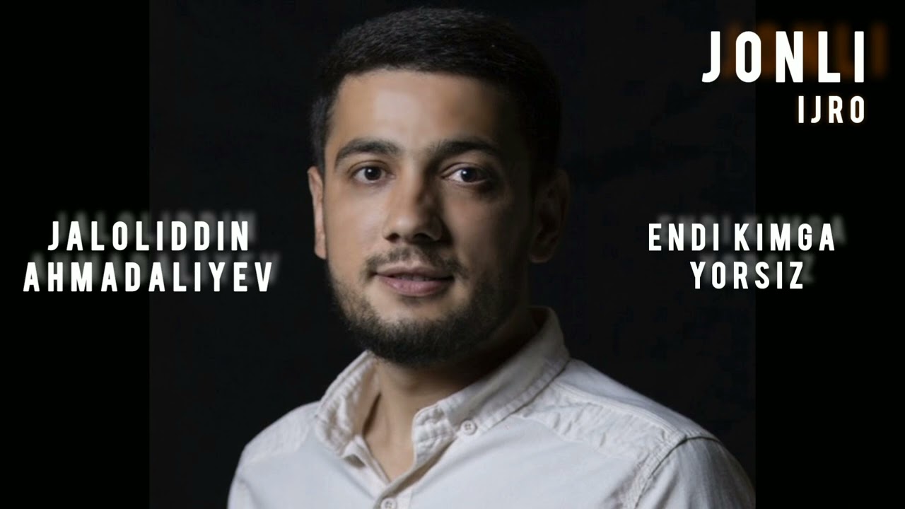 Jaloliddin Ahmadaliyev | Endi kimga yorsiz ( @jonli ijro ) qisqacha