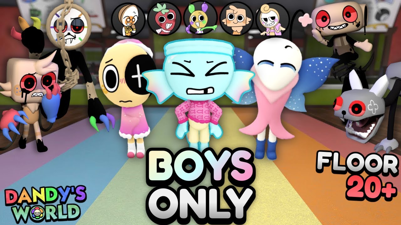 BOYS ONLY DYLE RUN (FLOOR 20+) | Dandy's World