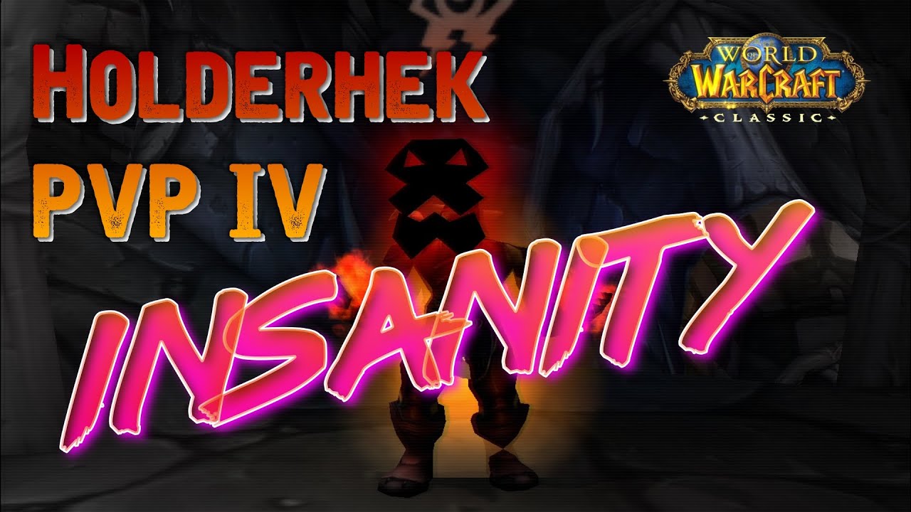 Holderhek PVP 4 | Insanity | Classic WoW Enhancement Shaman