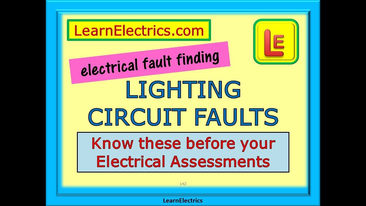 LIGHTING CIRCUIT FAULTS FOR ELECTRICAL ASSESSMENTS and FAULT FINDING