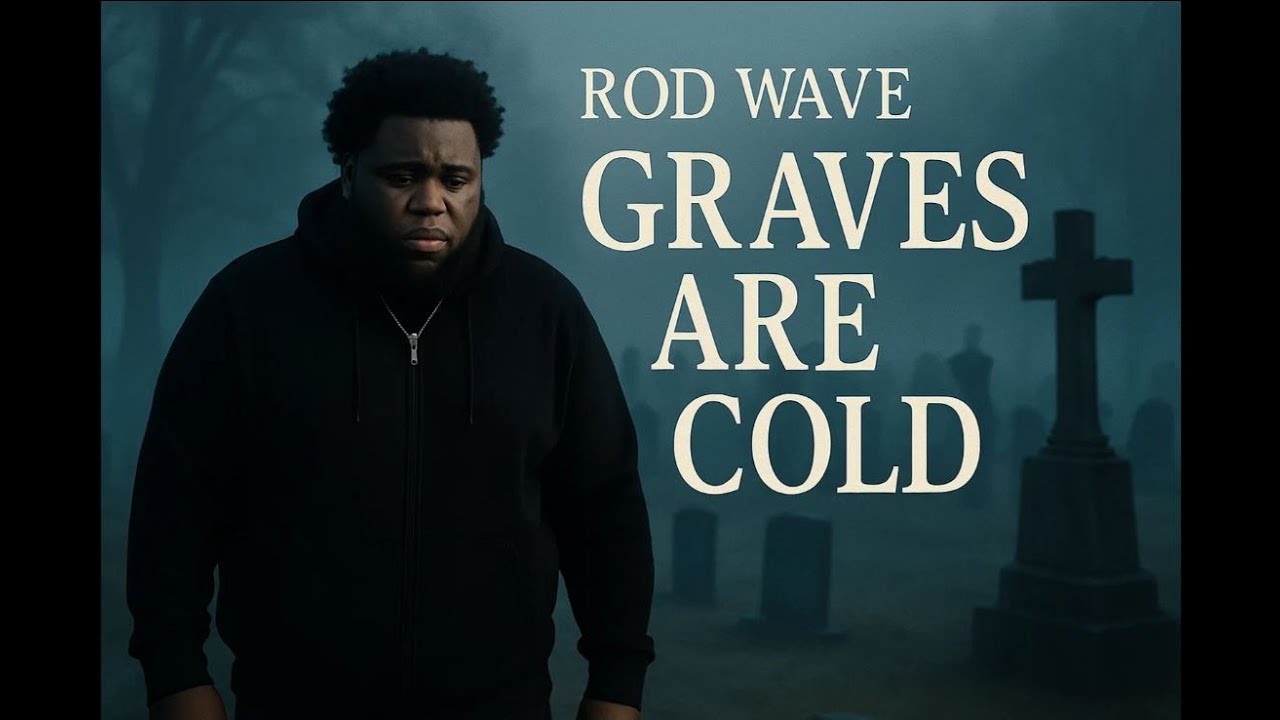Rod Wave - Graves Are Cold ( Music Video )