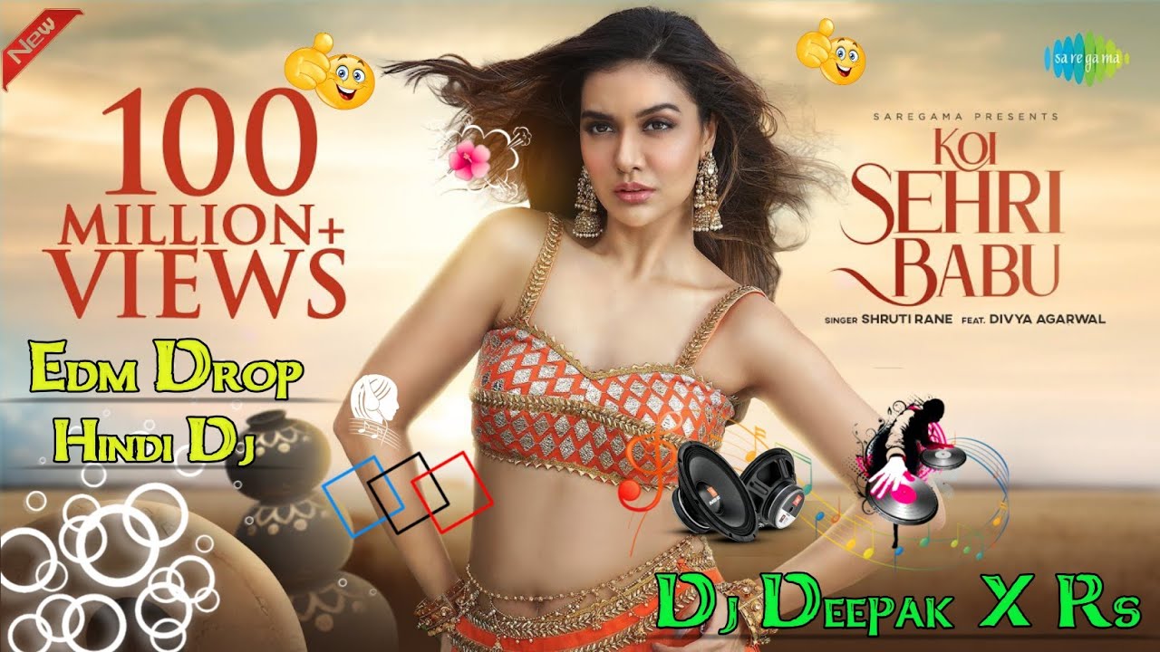 Koi Sehri Babu Dil New Edm Drop Remix HardBass Dj  Hindi Song Trending Mix Dj Deepak remix 