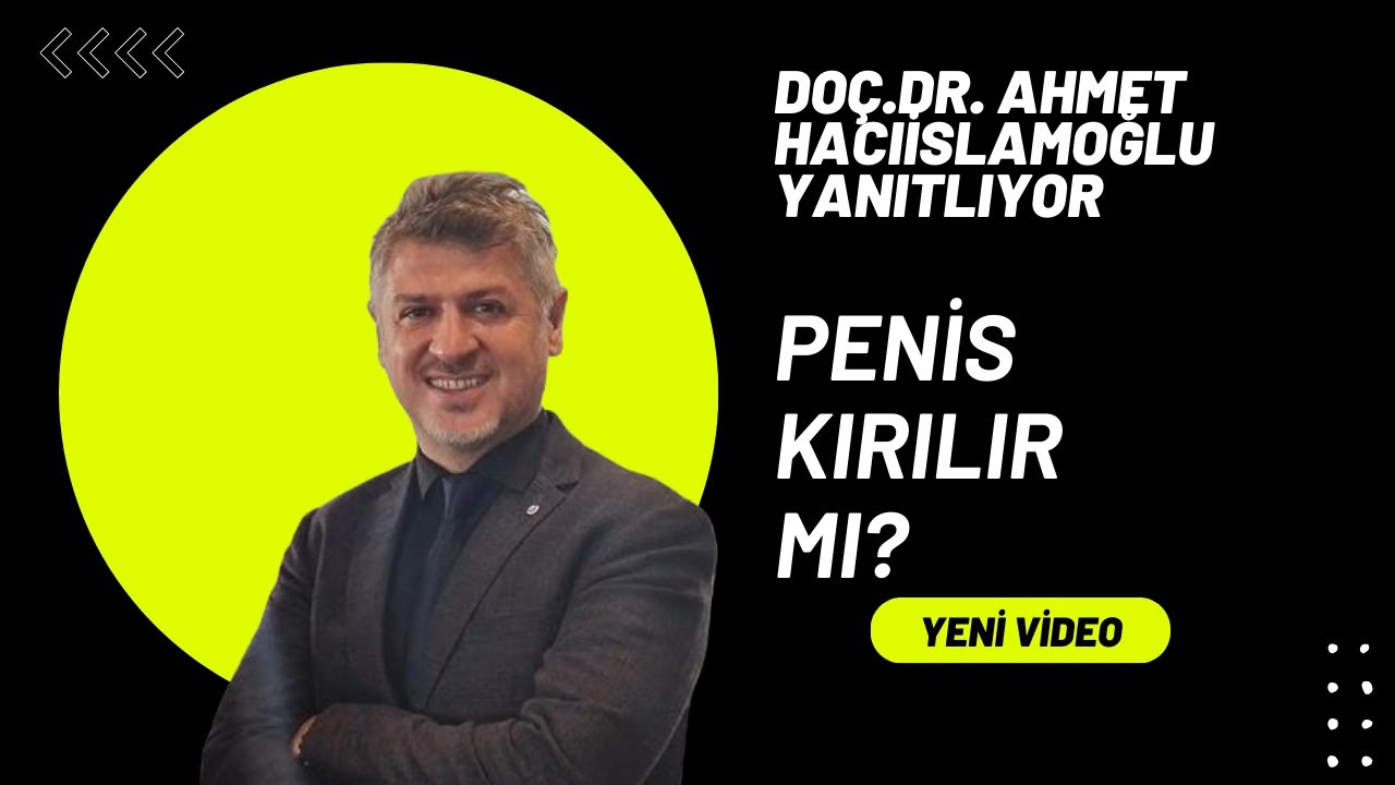 PENİS KIRILIR MI?