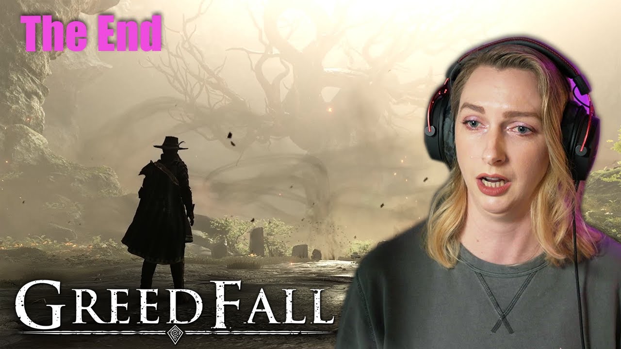 The Ties That Bind / Greedfall - Pt. 36 ENDING