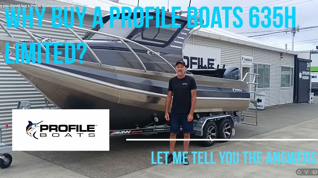 Why you should buy a Profile Boats 635H Limited