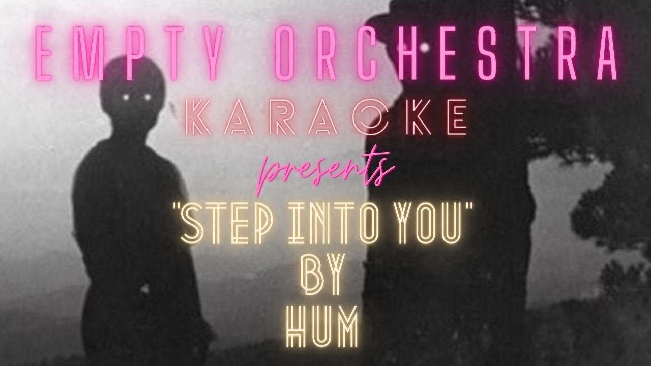 Hum - Step into You (KARAOKE)