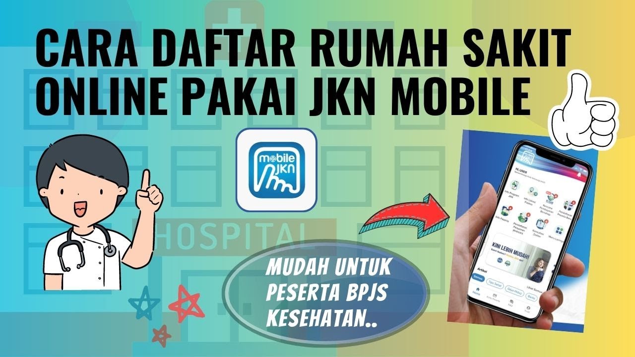 Cara Daftar Rumah Sakit Lewat JKN Mobile