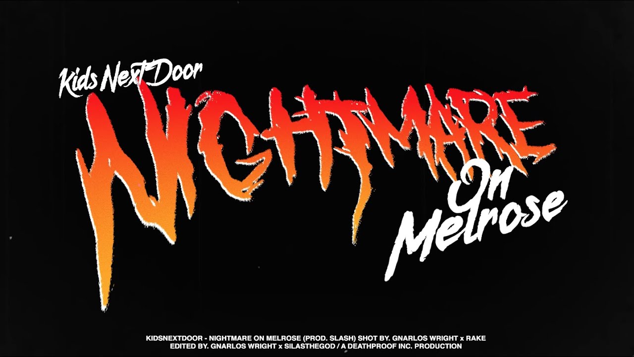 KIDSNEXTDOOR - NIGHTMARE ON MELROSE (OFFICIAL VIDEO)