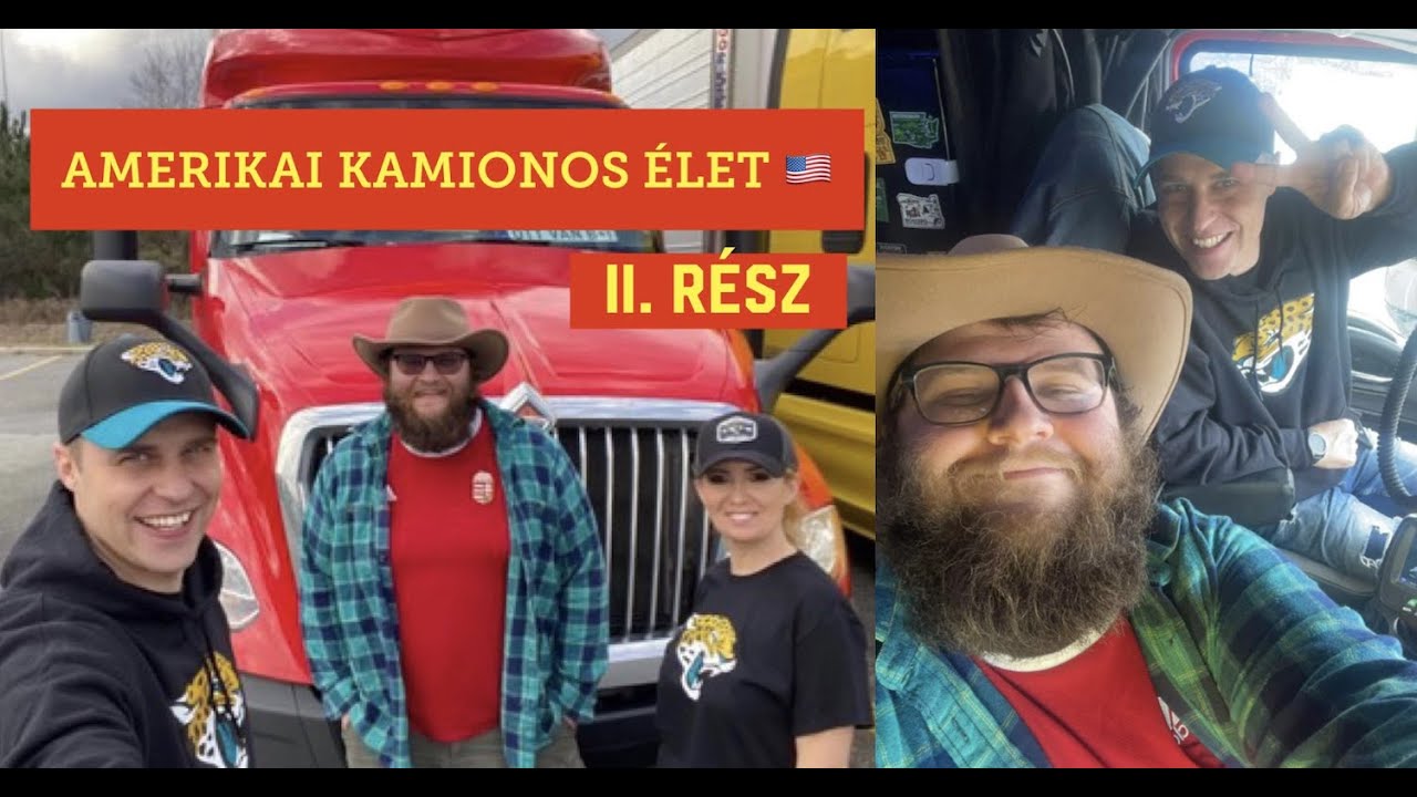 MÁSODIK RÉSZ - AMERIKAI KAMIONOS ÉLET - ZÖLDKÁRTYÁS MAGYAROK TALÁLKOZÁSA FLORIDÁBAN - Part 2
