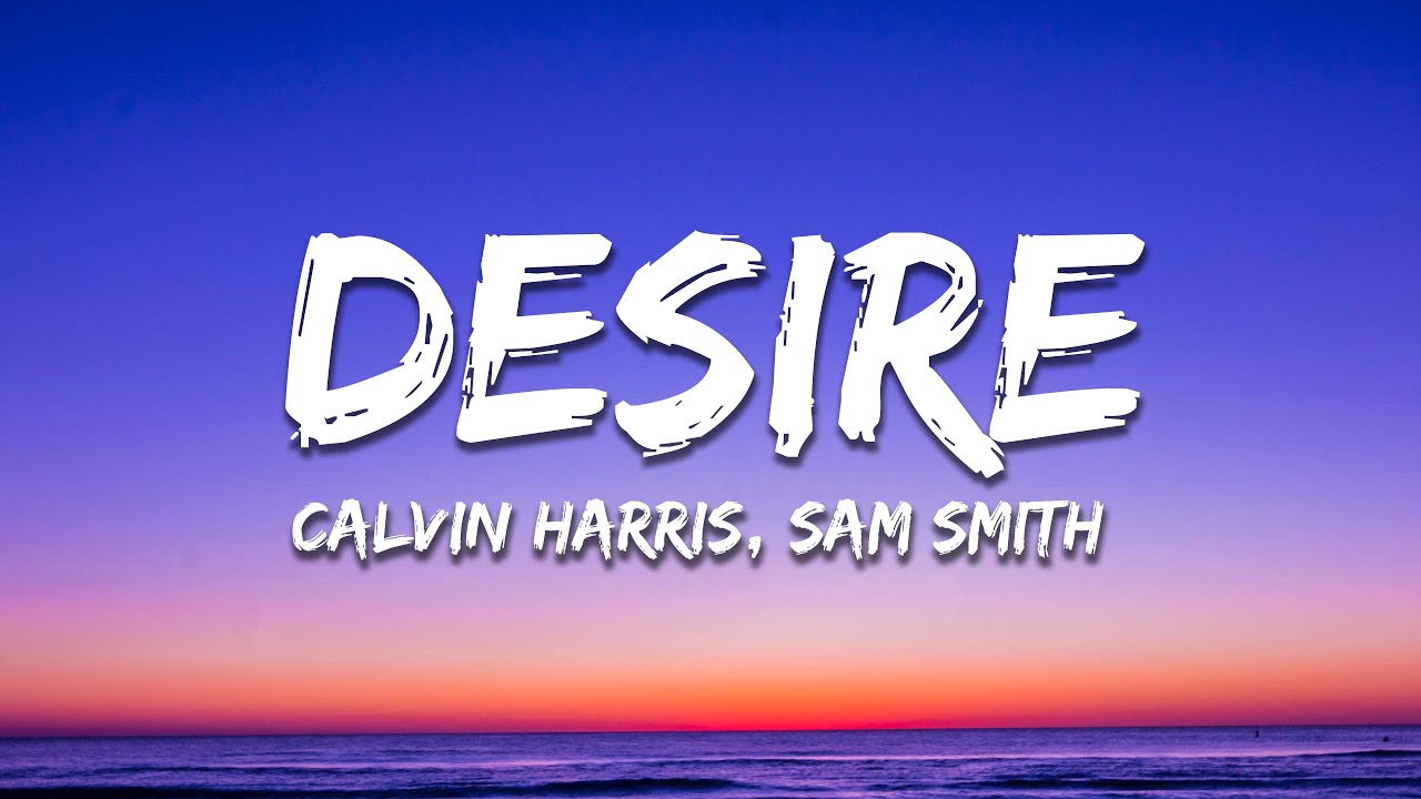 Calvin Harris, Sam Smith - Desire (MEDUZA Remix -  Lyrics)