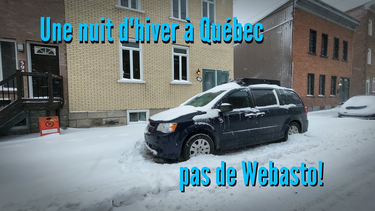 Une nuit d'hiver en van à Québec pas de chauffage.