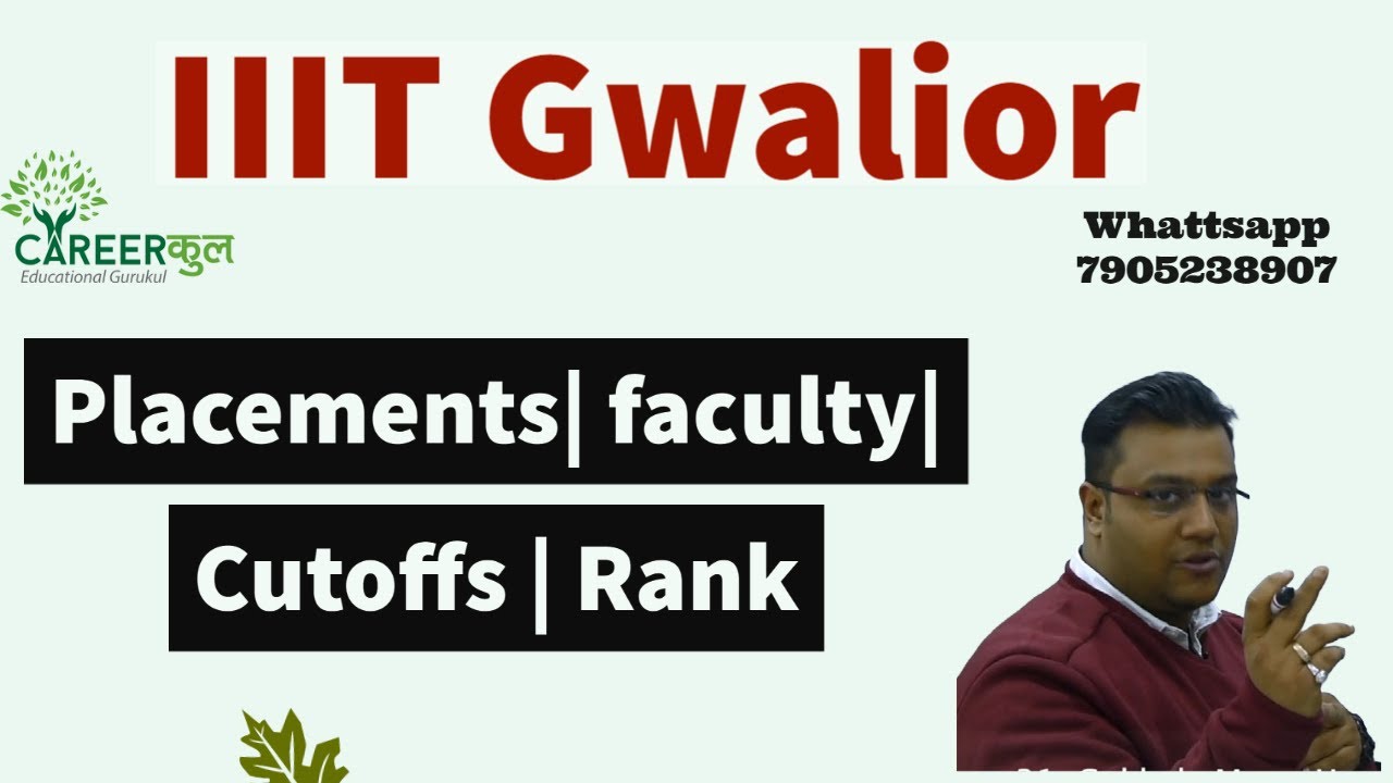 IIIT Gwalior Placements | Rank | Cutoffs |Courses | Career Counselling