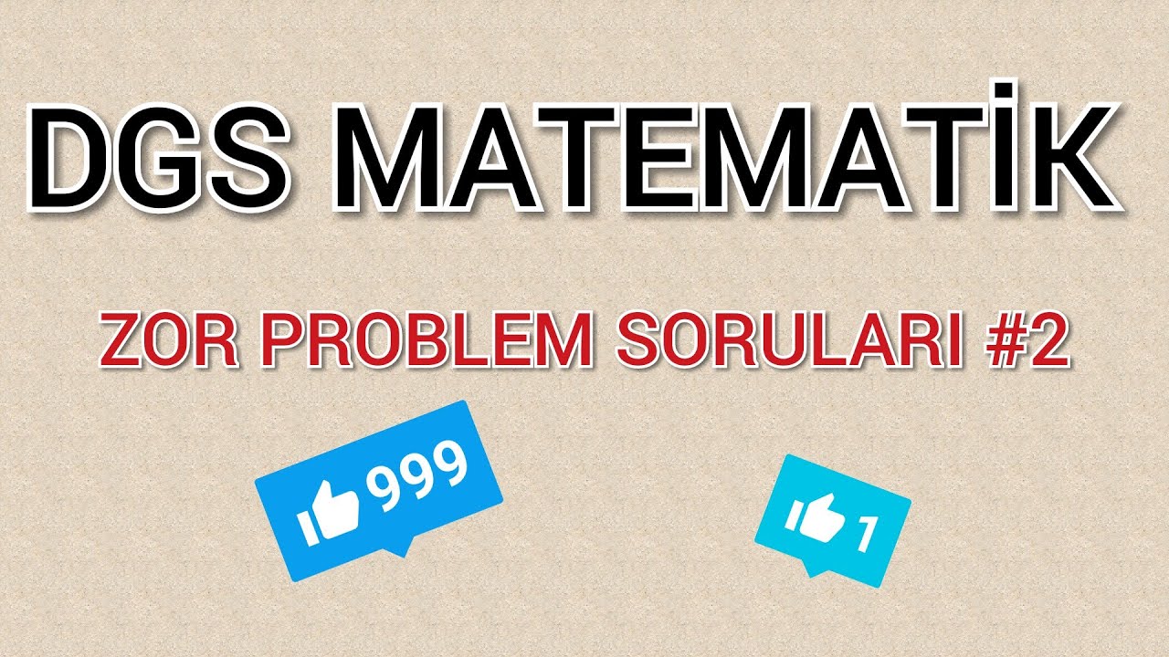 DGS - ZOR PROBLEM SORULARI #2