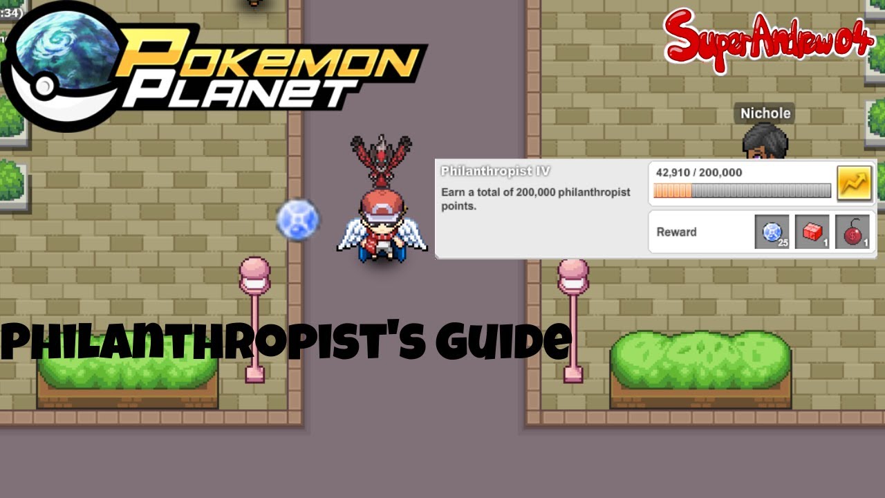 Pokemon Planet - Philanthropist Guide