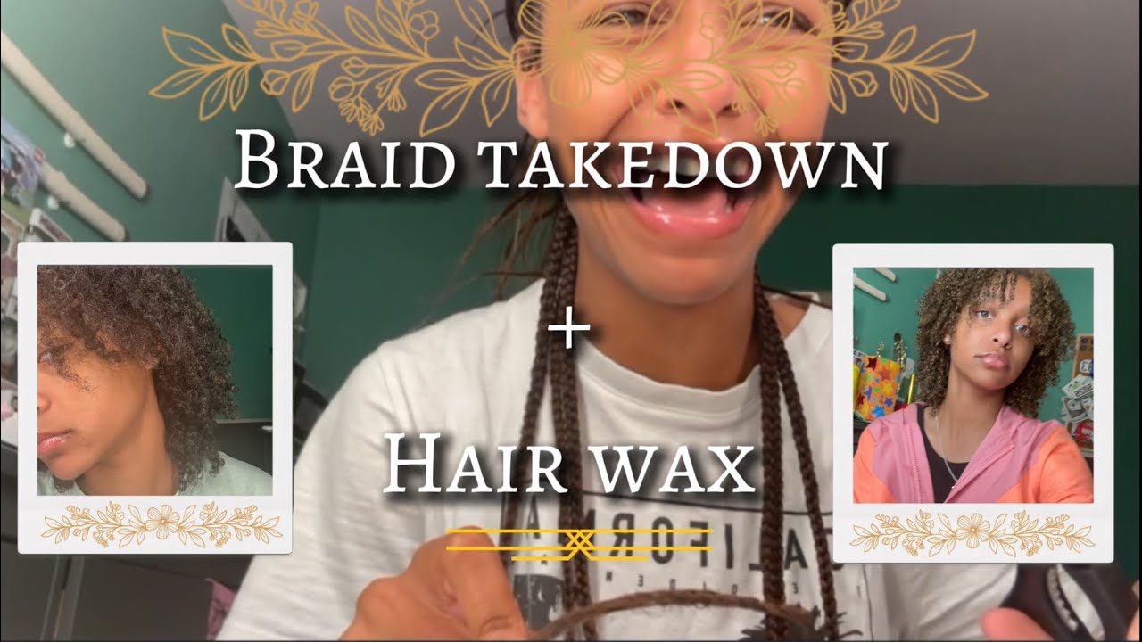 Taking down my 1 1/2 month old braids || *take down + Hair wax*