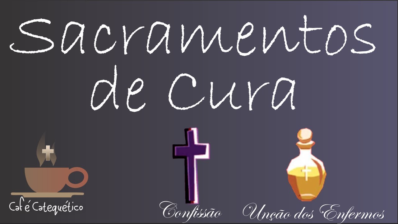 Sacramentos de Cura (Ep.06)