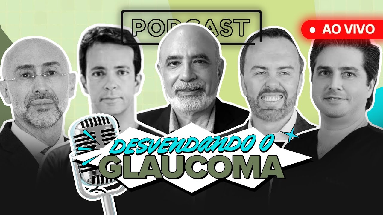 Podcast: Desvendando o Glaucoma | Oftalmologia Sem Mist&eacute;rios