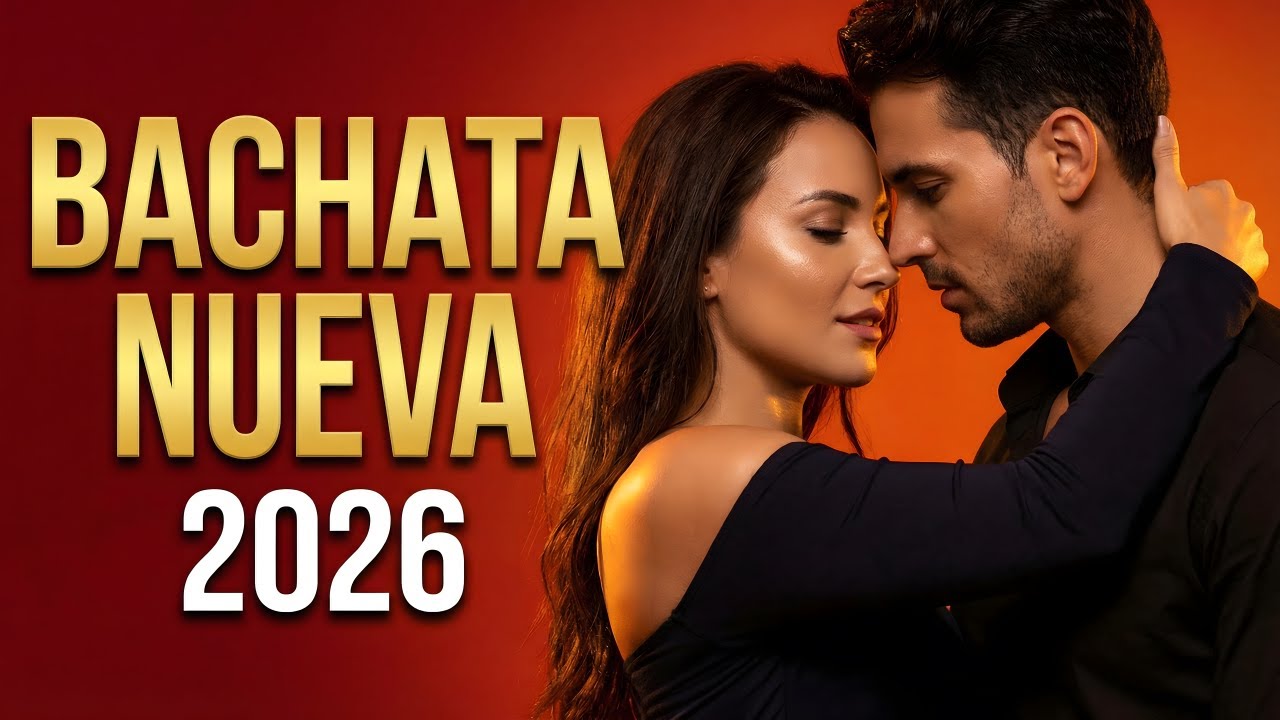 Bachata Mix 2026 Top Románticas | Bachata Para Bailar Con el Corazón