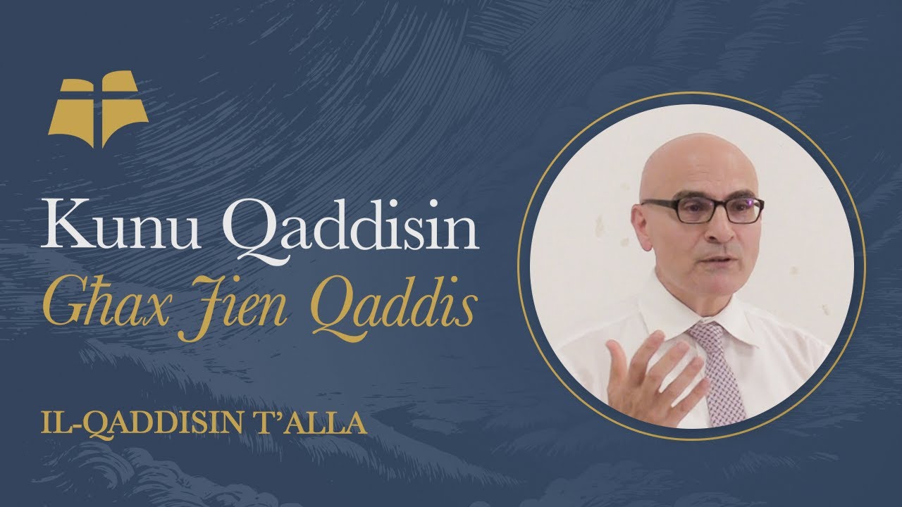 Kunu qaddisin għax jien qaddis - It-tieni parti: Il-qaddisin t'Alla - Paul Mizzi