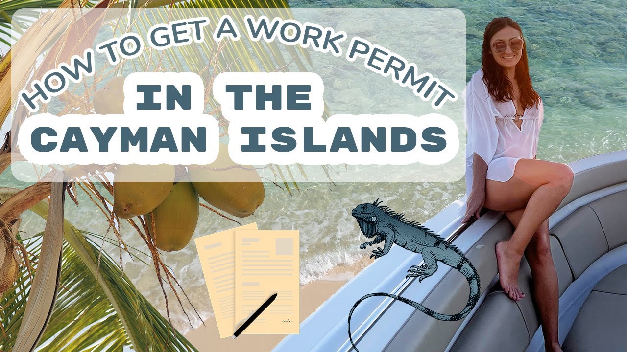 How to get a work permit in the Cayman Islands 🌵🥭🥥  | Step-by-Step Guide
