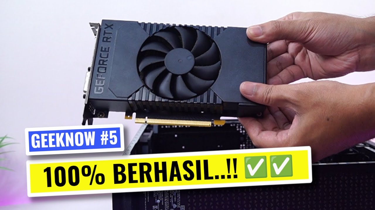 ⚡️ Bagaimana Saya Bertahan dengan GPU Rusak | Geeknow #5