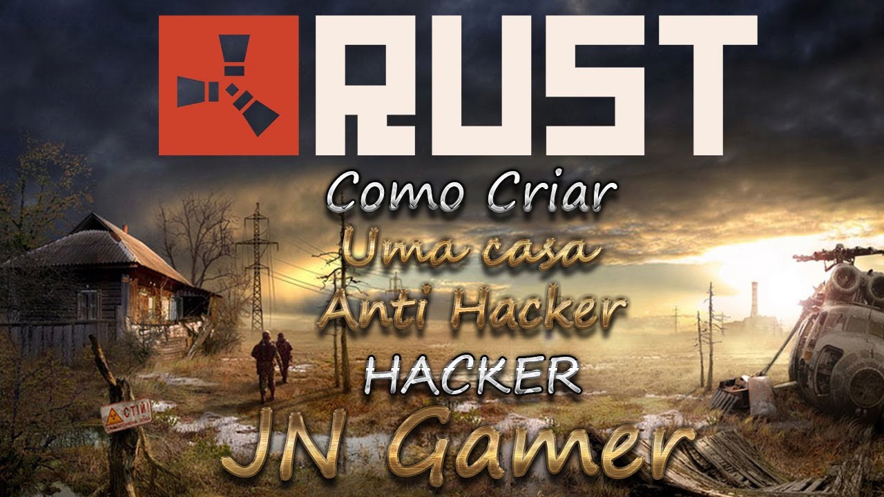 RUST # Como montar uma casa Anti Hacker (Para INICIANTES)