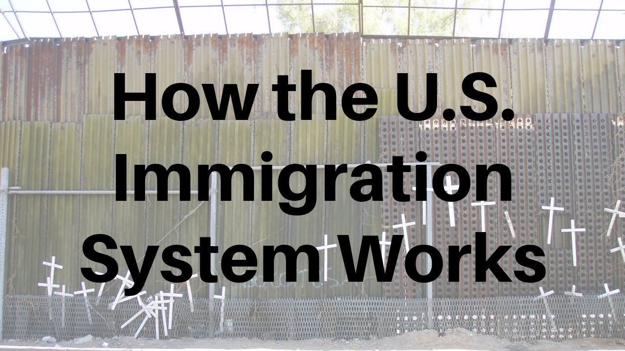 How the U.S. Immigration System Works