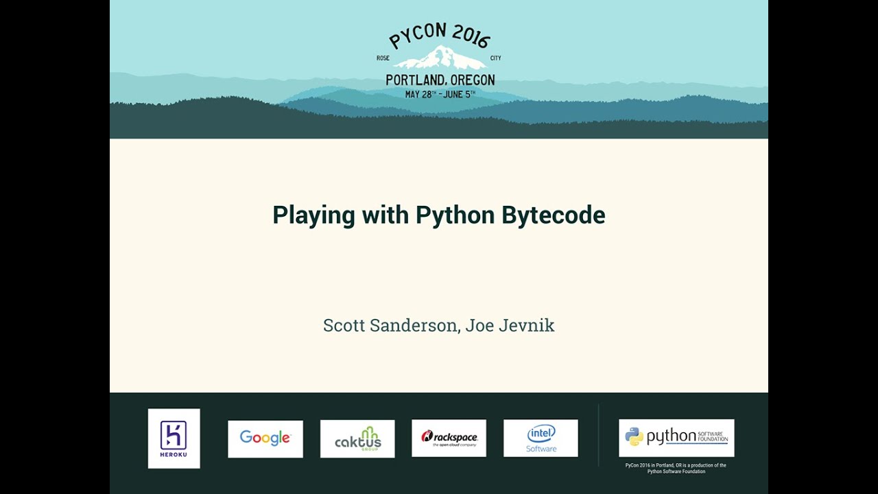 Scott Sanderson, Joe Jevnik - Playing with Python Bytecode - PyCon 2016
