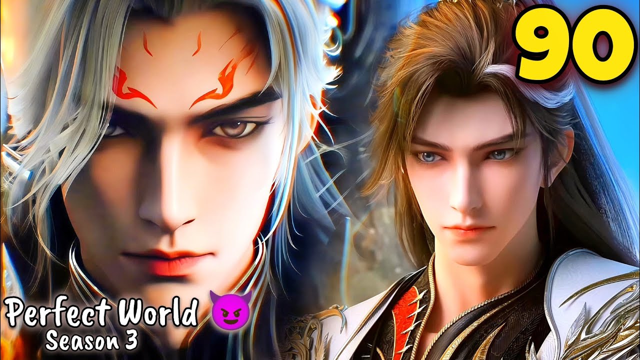 Perfect World Anime Season 3 Episode 90 Breakdown in Hindi || @ExplainerAnya