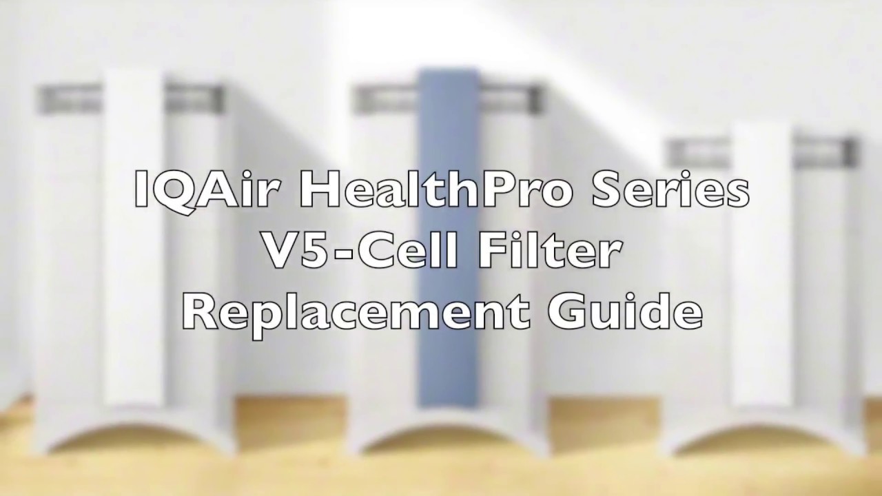 IQAir HealthPro Series V5 Cell Filter Replacement Video