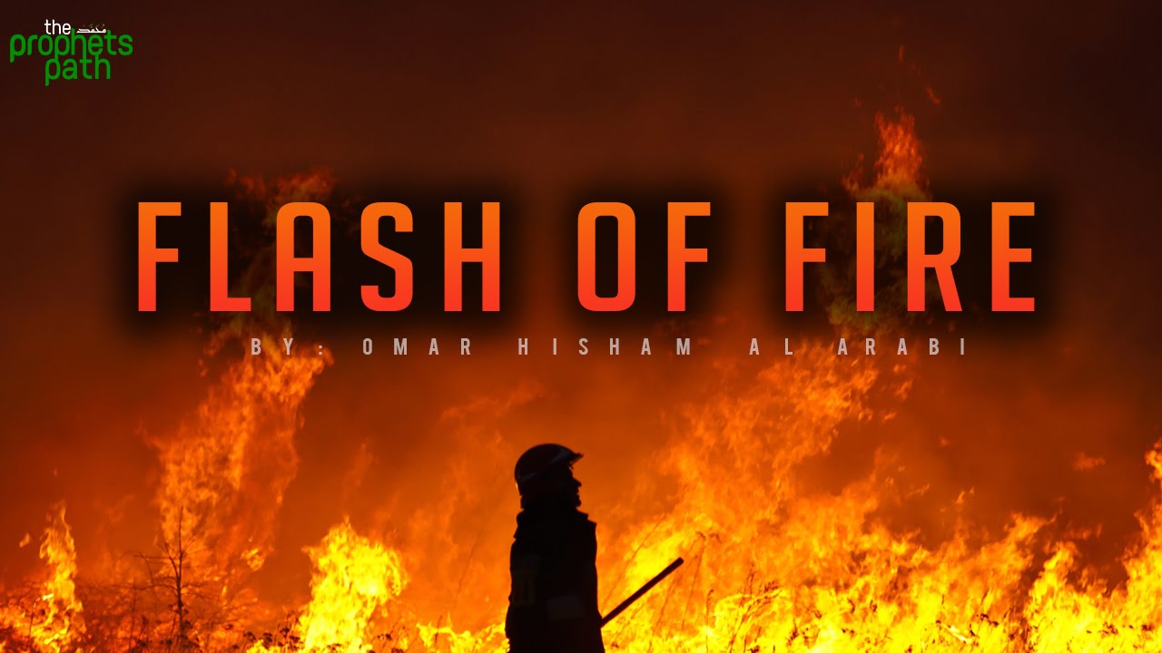 Flash Of Fire - Heart Melting Recitation