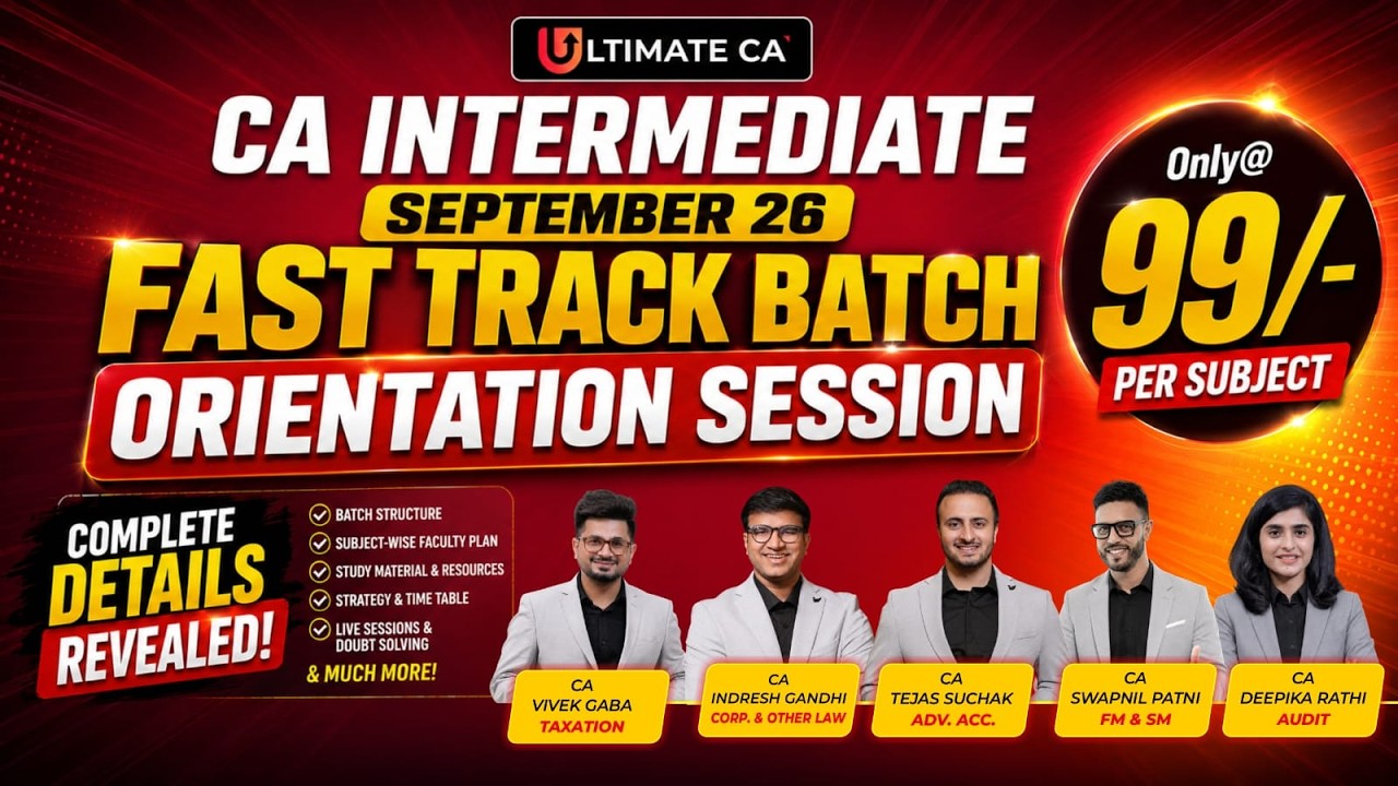 CA Inter Sept 2026 FastTrack Batch Orientation | Complete Roadmap + Only ₹99/Subject | Ultimate CA