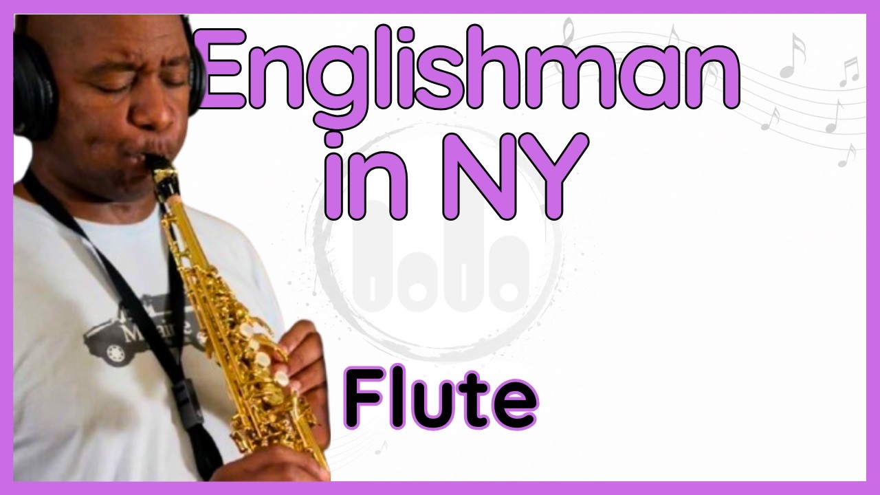 Englishman in NY (Branford Marsalis) Flute Version in C