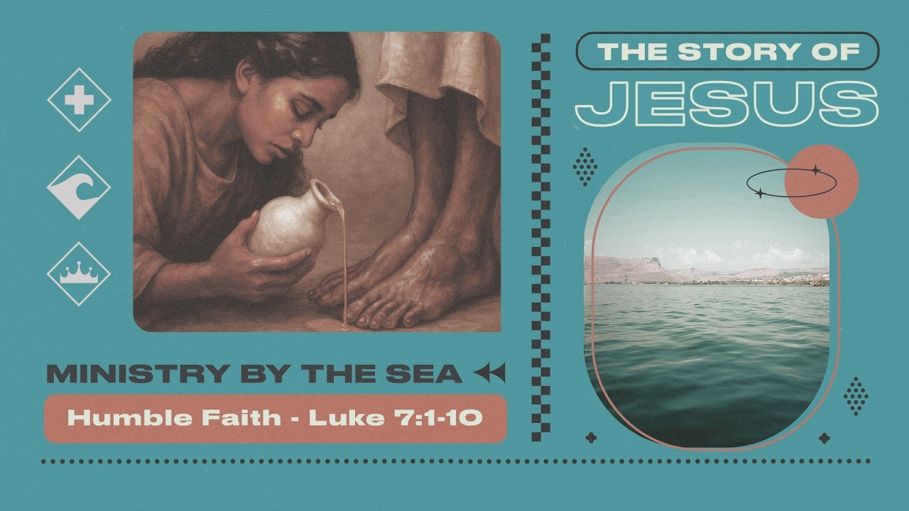 Humble Faith: Luke 7:1-10 (sermon) | The Story of Jesus: Ministry By The Sea | February 1