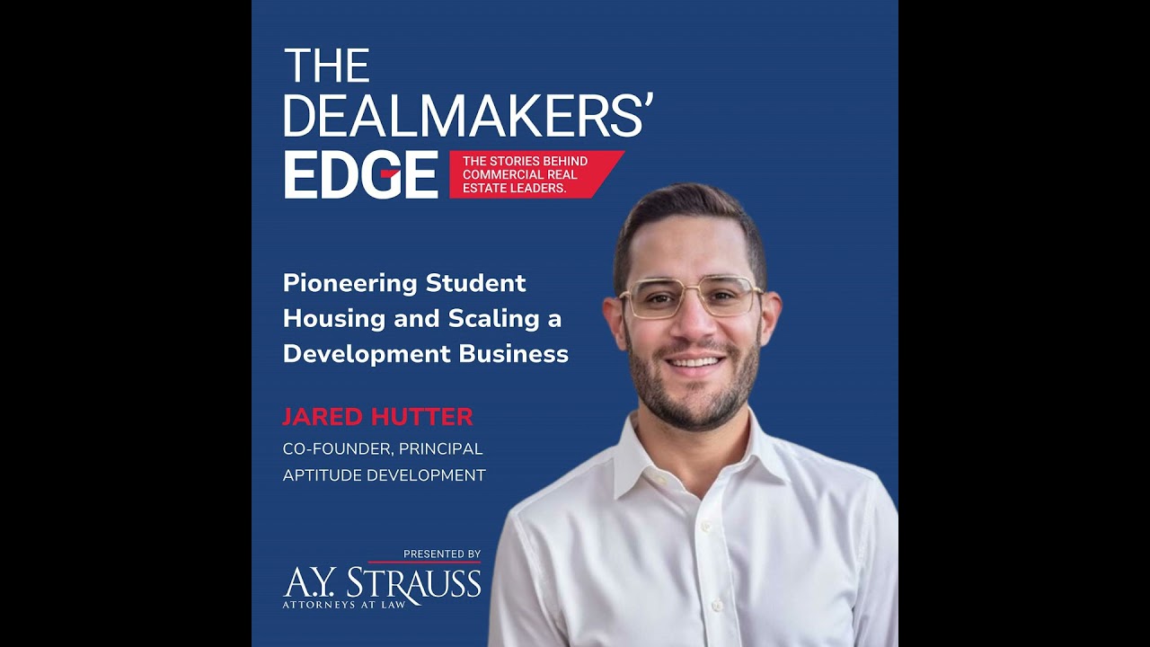 Pioneering Student Housing and Scaling a Development Business with Jared Hutter