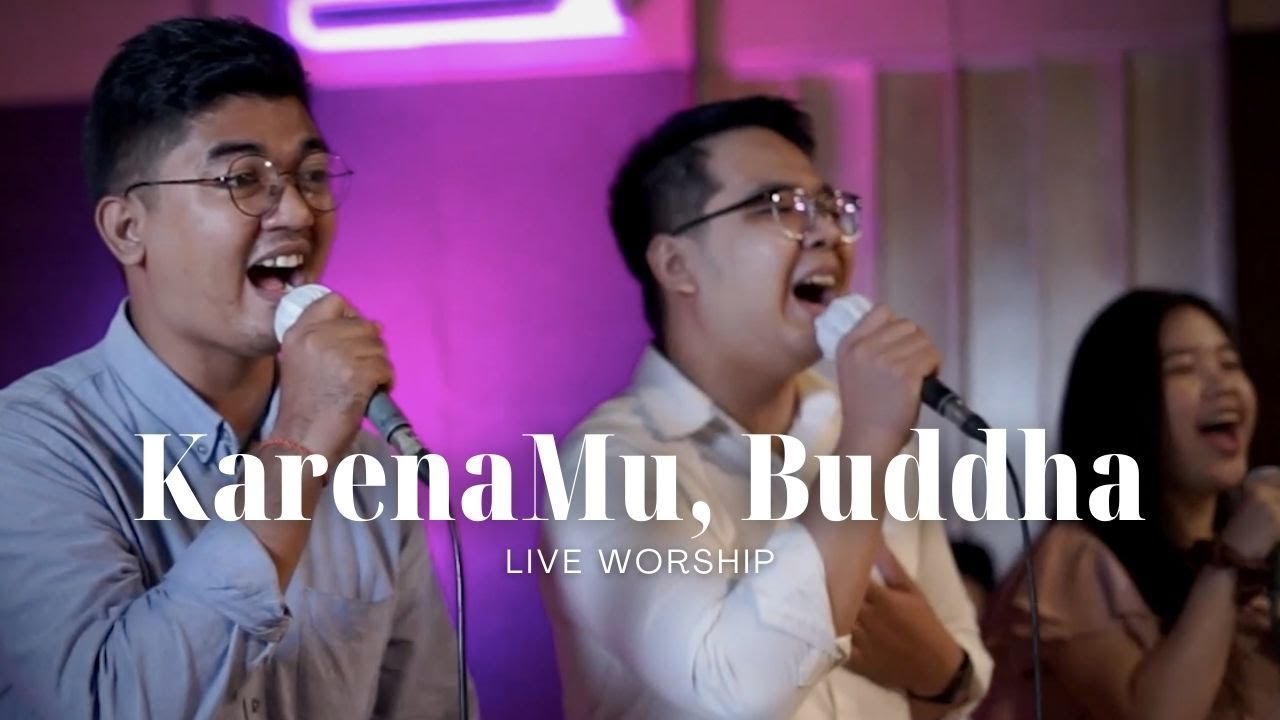 KarenaMu, Buddha (Live Worship) - Buddhist Worship