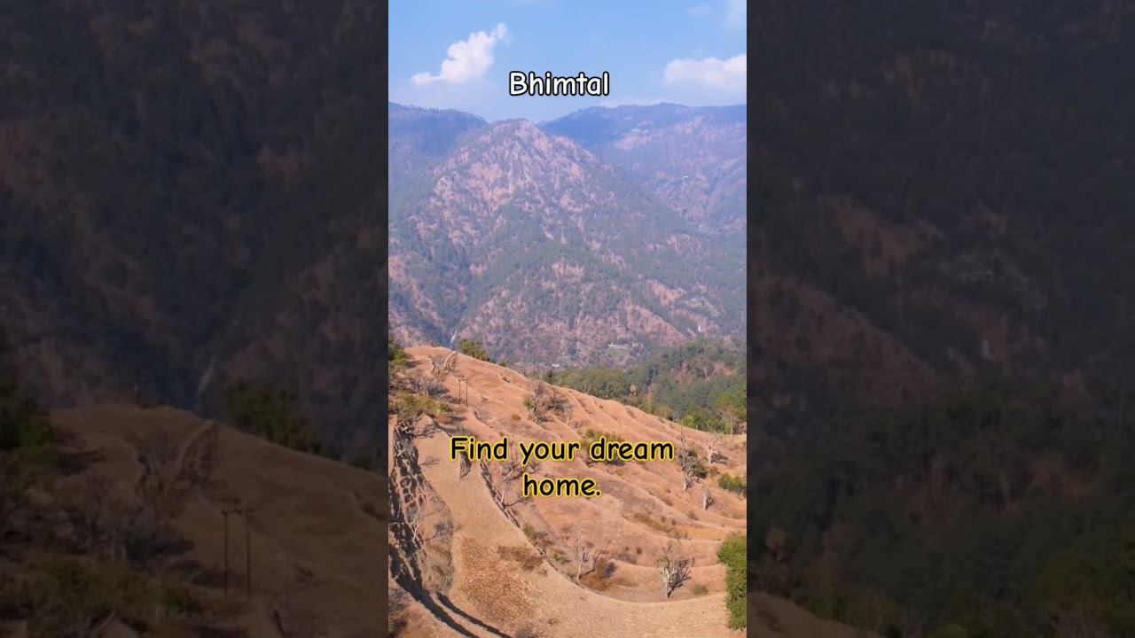 Find your dream property in Bhimtal. 