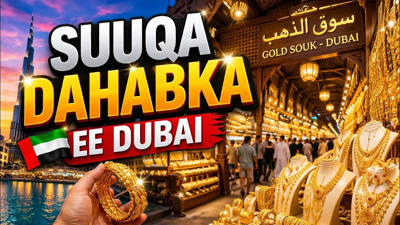 Suuqa Dahabka ee Deira Dubai. Safar gaaban. xasanjannale 