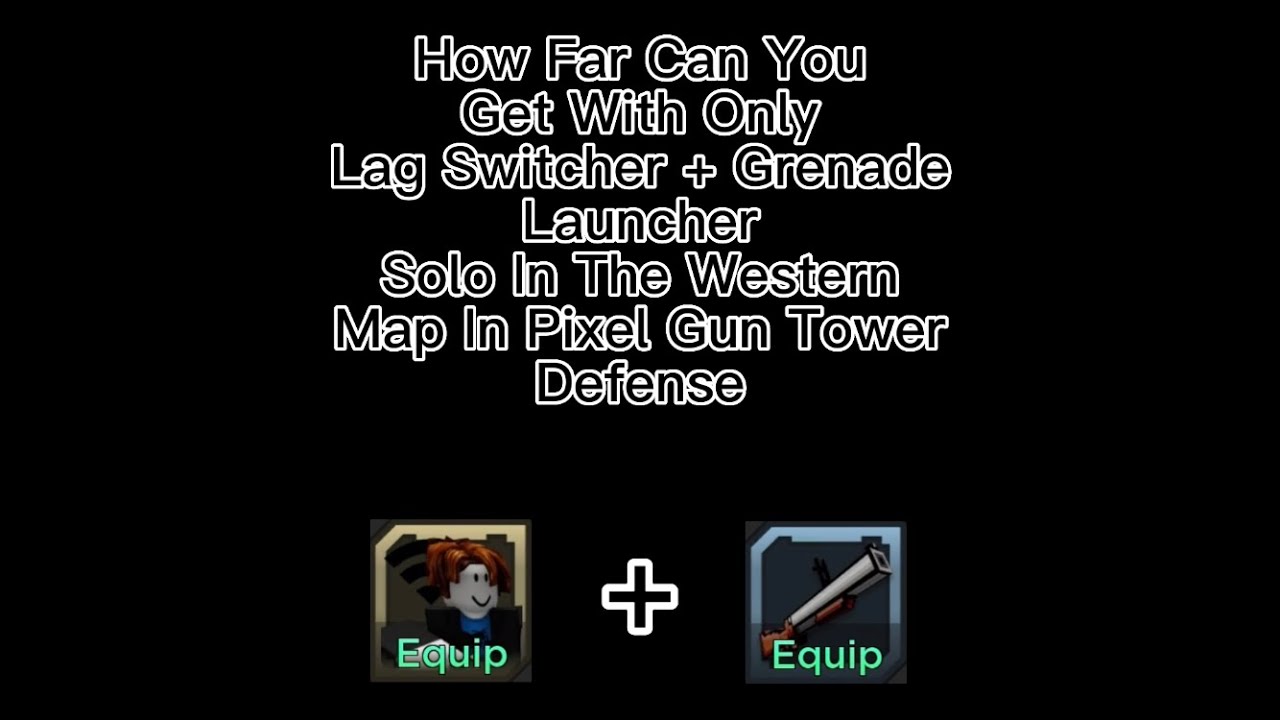 How Far Can You Get With Only Lag Switcher + Grenade Launcher In (Pixel Gun Tower Defense)