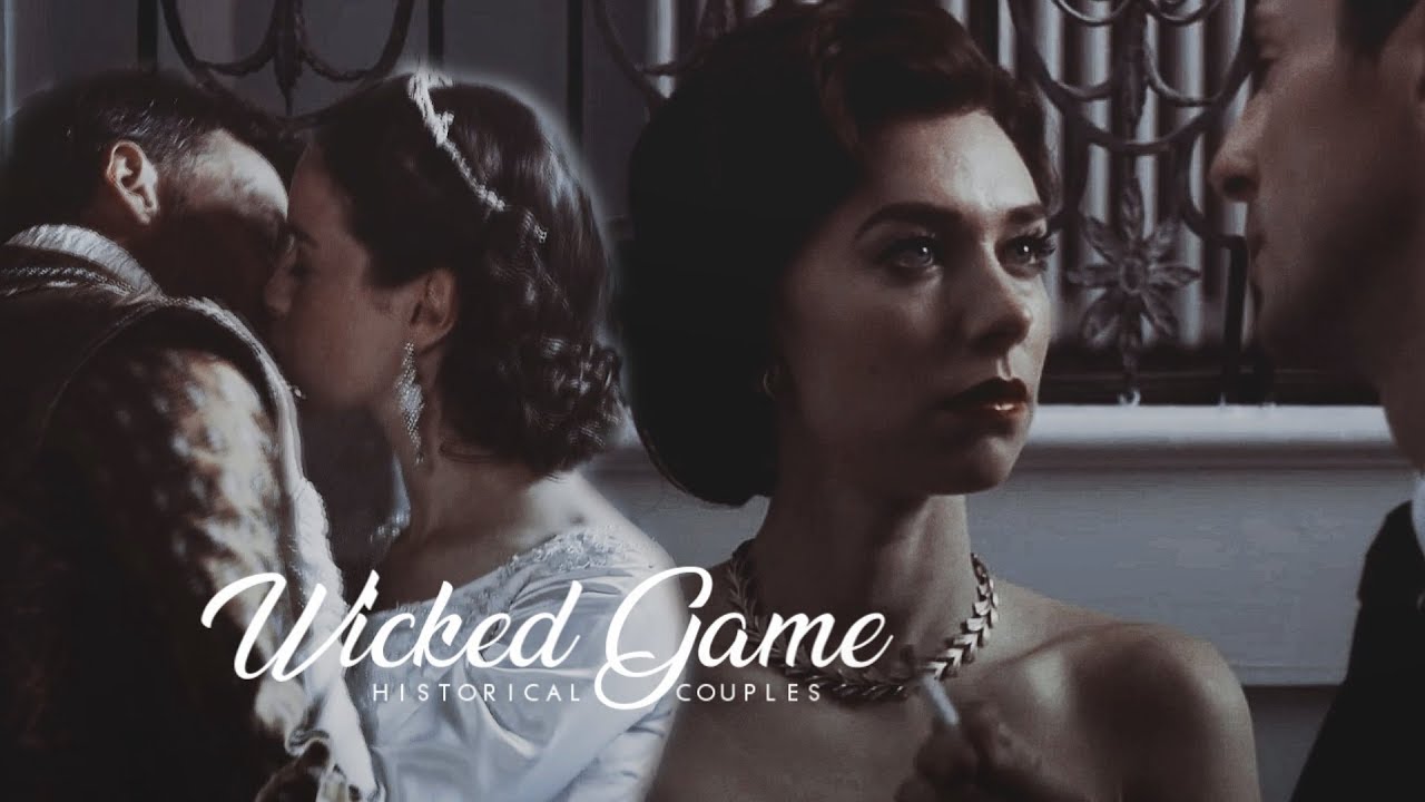 Historical Couples || Wicked Game